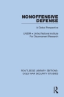 Nonoffensive Defense: A Global Perspective By Unidir United Nations Institute for Disa Cover Image