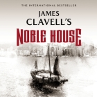 Noble House By James Clavell, Ralph Lister (Read by) Cover Image