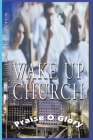 Wake Up Church: Thrilling Life Changing Christian fiction based on true life stories Cover Image
