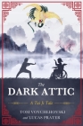 The Dark Attic: A Tai Ji Tale By Tom Voychehovski, Luke Prater Cover Image