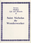 Service, Akathist, Life and Miracles of St. Nicholas the Wonderworker By Holy Trinity Monastery Cover Image