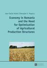 Economy in Romania and the Need for Optimization of Agricultural Production Structures Cover Image