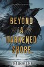 Beyond a Darkened Shore By Jessica Leake Cover Image