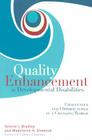 Quality Enhancement in Developmental Disabilities: Challenges and Opportunities in a Changing World By Valerie J. Bradley (Editor), Madeleine H. Kimmich (Editor), Clarence J. Sundrom (Foreword by) Cover Image