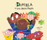 Daniela Y Las Chicas Pirata By Susanna Isern, Gómez (Illustrator) Cover Image