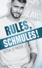 Rules, Schmules! By Becca Seymour Cover Image