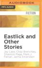 Eastlick and Other Stories By Jay Lake, Chaz Brenchley, Shannon Page Cover Image