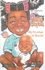 The Adventures of Nina Sophia: Book 3 - My Brother Is Special By Shatanese Reese, Nina Sophia, Sam Wilson (Illustrator) Cover Image