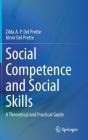 Social Competence and Social Skills: A Theoretical and Practical Guide By Zilda A. P. del Prette, Almir del Prette Cover Image