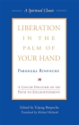 Liberation in the Palm of Your Hand: A Concise Discourse on the Path to Enlightenment By Rinpoche Pabongka, Rinpoche Trijang (Editor), Michael Richards (Translated by) Cover Image