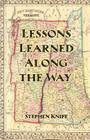 Lessons Learned Along the Way By Stephen Knipe Cover Image