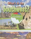 What's in the Southwest? (All Around the U.S.) Cover Image