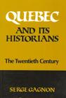 Quebec and Its Historians: The Twentieth Century Cover Image