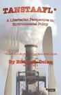 Tanstaafl (There Ain't No Such Thing as a Free Lunch) - A Libertarian Perspective on Environmental Policy By Edwin G. Dolan Cover Image