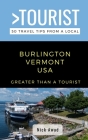 Greater Than a Tourist- Burlington Vermont USA: 50 Travel Tips from a Local By Greater Than a. Tourist, Nick Awad Cover Image