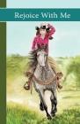 Sonrise Stable: Rejoice With Me: Rejoice With Me By Vicki Watson, Janet Griffin-Scott (Illustrator), Julie Watson-Ables (Illustrator) Cover Image