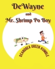 DeWayne and Mr. Shrimp Po-Boy By Quanesha McGriff (Illustrator), DeAndrea Humble Cover Image