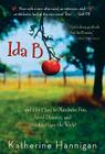 Ida B: . . . and Her Plans to Maximize Fun, Avoid Disaster, and (Possibly) Save the World By Katherine Hannigan Cover Image