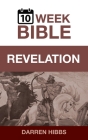Revelation: A 10 Week Bible Study By Darren Hibbs Cover Image