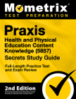 Praxis Health and Physical Education Content Knowledge 5857 Secrets Study Guide - Full-Length Practice Test and Exam Review: [2nd Edition] By Matthew Bowling (Editor) Cover Image