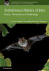 Evolutionary History of Bats: Fossils, Molecules and Morphology (Cambridge Studies in Morphology and Molecules: New Paradigms #2) By Gregg F. Gunnell (Editor), Nancy B. Simmons (Editor) Cover Image