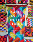 Kaffe Fassett in the Studio: Behind the Scenes with a Master Colorist By Kaffe Fassett Cover Image