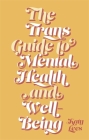 The Trans Guide to Mental Health and Well-Being By Katy Lees Cover Image