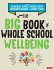 The Big Book of Whole School Wellbeing By Kimberley Evans (Editor), Thérèse Hoyle (Editor), Frederika Roberts (Editor) Cover Image