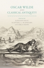 Oscar Wilde and Classical Antiquity Cover Image