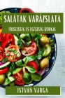 Salátak Varázslata: Frissesség és Egészség Ízorgia Cover Image