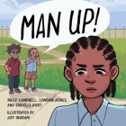 Man Up! (Books by Teens #26) By Riley Campbell, London Jones, Joy Ingram (Illustrator) Cover Image