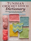 Tunisian Crochet Stitch Dictionary: 150 Essential Stitches with Actual-Size Swatches, Charts, and Step-By-Step Photos By Anna Nikipirowicz Cover Image