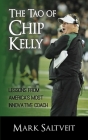 The Tao of Chip Kelly: Lessons from America's Most Innovative Coach By Mark Saltveit Cover Image