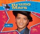 Bruno Mars: Popular Singer & Songwriter: Popular Singer & Songwriter (Big Buddy Biographies) By Sarah Tieck Cover Image