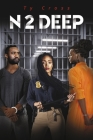 N 2 DEEP By Ty Cross Cover Image