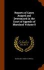 Reports of Cases Argued and Determined in the Court of Appeals of Maryland Volume 8 Cover Image