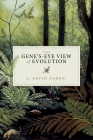 The Gene's-Eye View of Evolution By J. Arvid Ã. Gren Cover Image