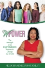 wPower: The Strength of an Empowered Woman to Change The World By Felicha Kaye Sinegar-Stanley Cover Image