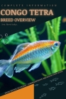 Congo Tetra: From Novice to Expert. Comprehensive Aquarium Fish Guide By Iva Novitsky Cover Image