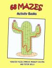68 Mazes Activity Books: Monster Mazes Improve Problem Solving and Motor Skills By Edda McLaughlin Cover Image