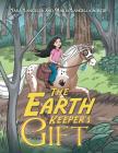 The Earth Keeper's Gift By Tara Langella, Maria Langella Sorgie Cover Image