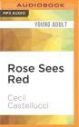 Rose Sees Red By Cecil Castellucci, Julia Farhat (Read by) Cover Image