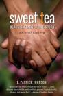 Sweet Tea: Black Gay Men of the South By E. Patrick Johnson Cover Image