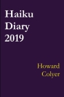 Haiku Diary 2019 By Howard Colyer Cover Image