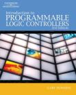 Introduction to Programmable Logic Controllers By Gary A. Dunning Cover Image