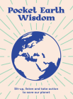 Pocket Earth Wisdom: Sit-up, listen and take action to save our planet Cover Image