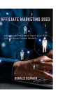 Affiliate Marketing 2023: Advanced Strategy That Will Aid You to Make More Money Cover Image