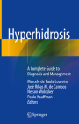 Hyperhidrosis: A Complete Guide to Diagnosis and Management Cover Image