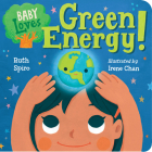 Baby Loves Green Energy! (Baby Loves Science #7) Cover Image