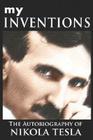 My Inventions: The Autobiography of Nikola Tesla By Nikola Tesla, Instituto del Cemento Y del Hormig on (Other) Cover Image